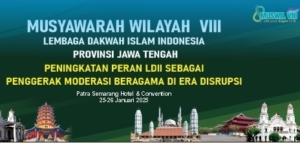 LDII Jateng Gelar Musyawarah Wilayah VIII 2025 : Penggerak Moderasi Beragama di Era Disrupsi